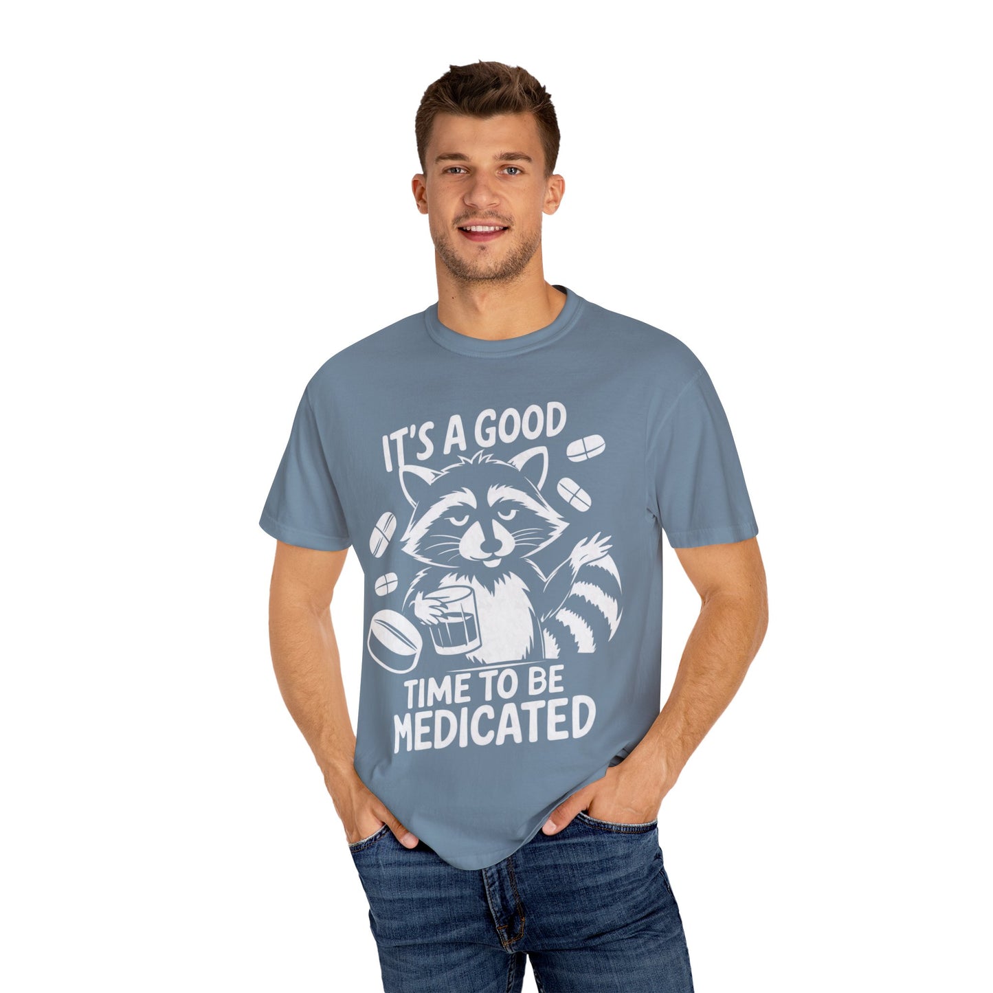 It's a Good Time to Be Medicated Unisex T-Shirt