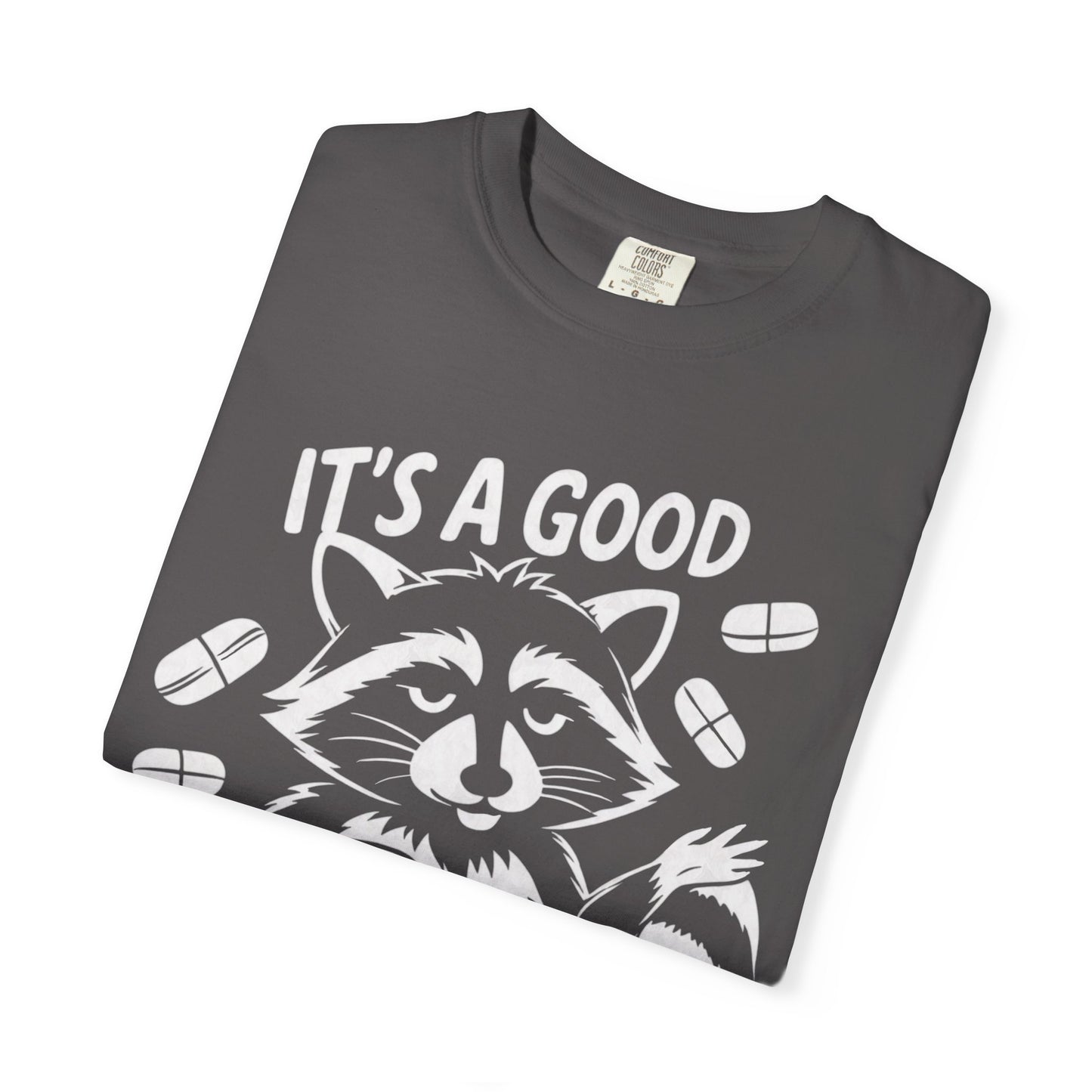 It's a Good Time to Be Medicated Unisex T-Shirt