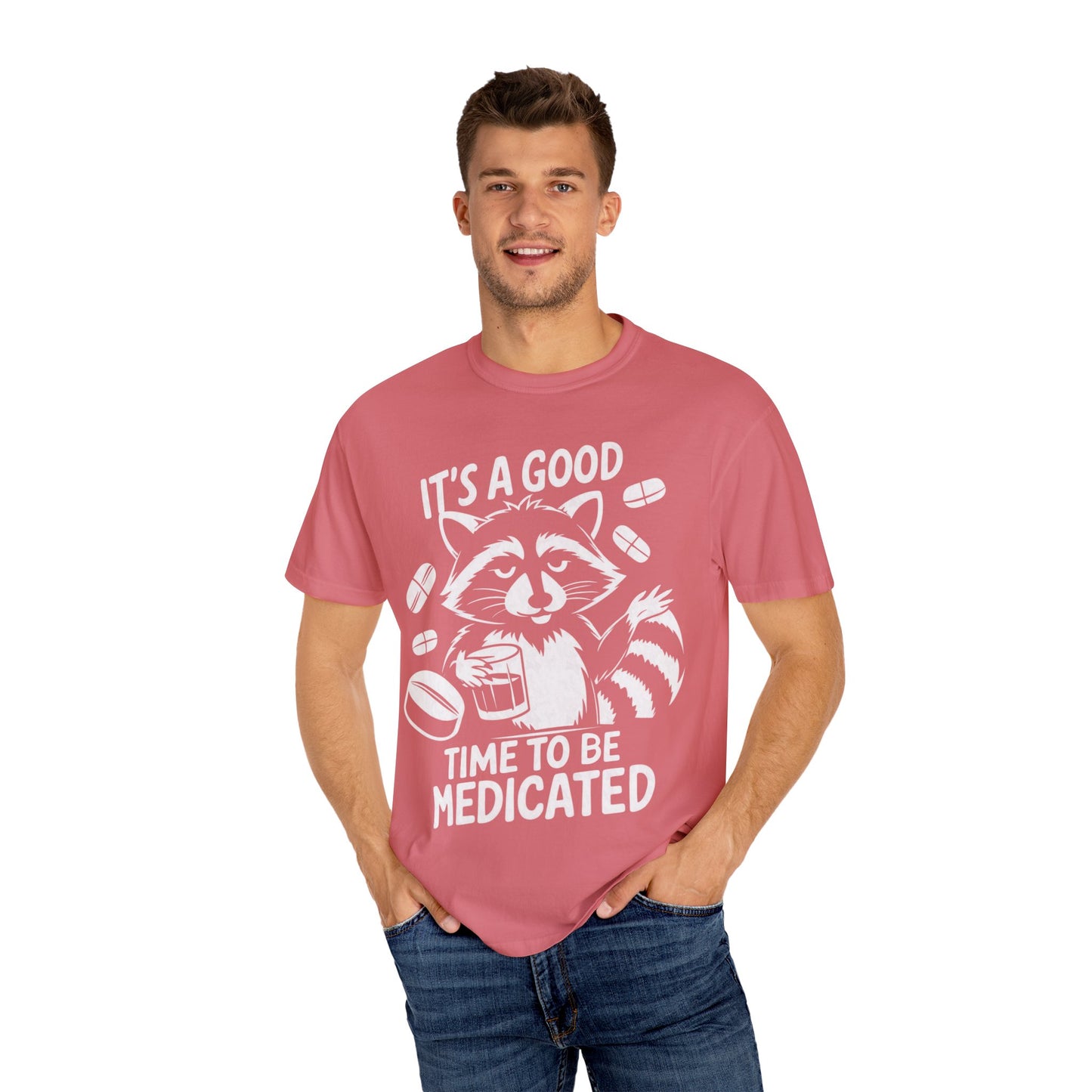 It's a Good Time to Be Medicated Unisex T-Shirt
