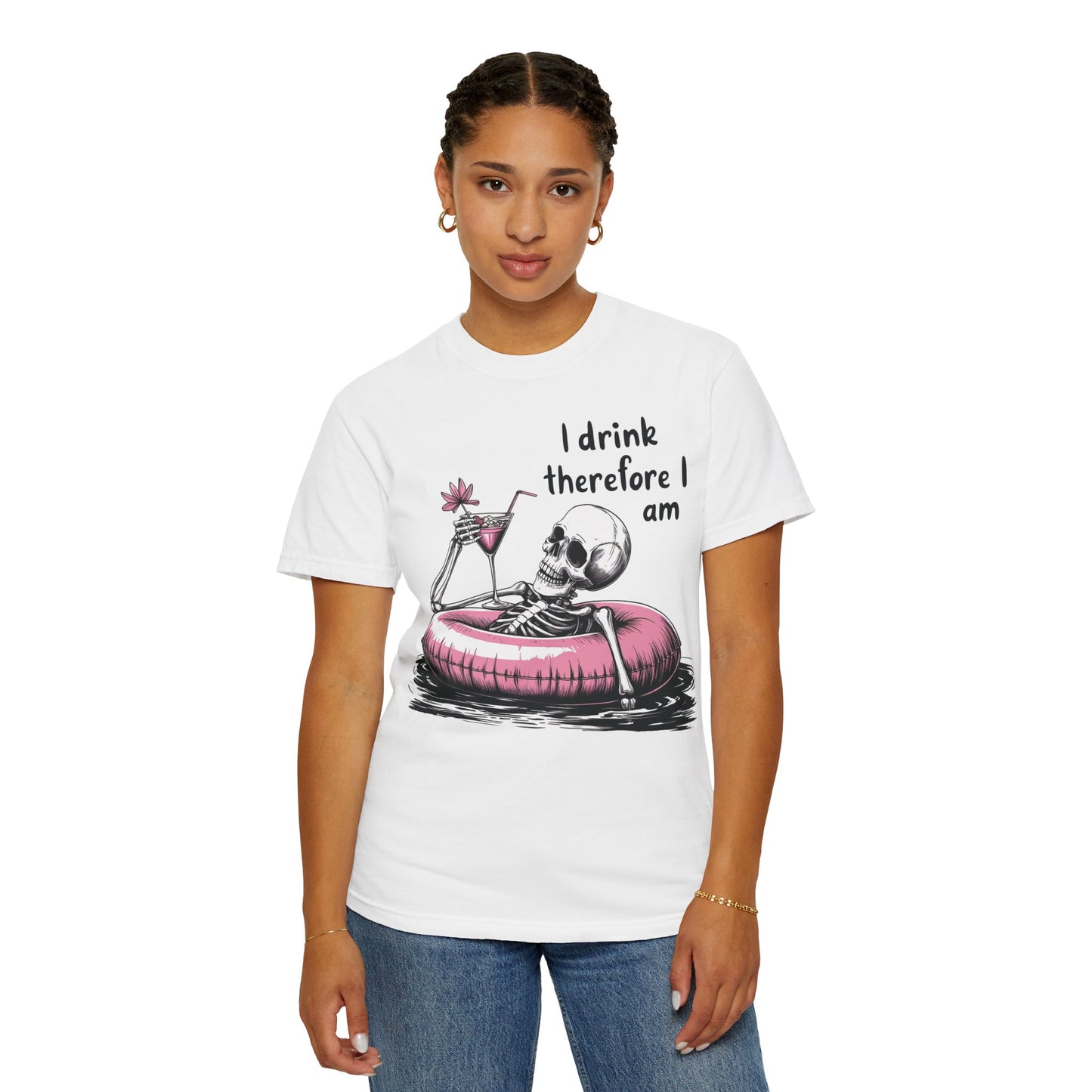 I Drink Therefore I am Chill Vibes Skeleton Comfort Colors T-Shirt
