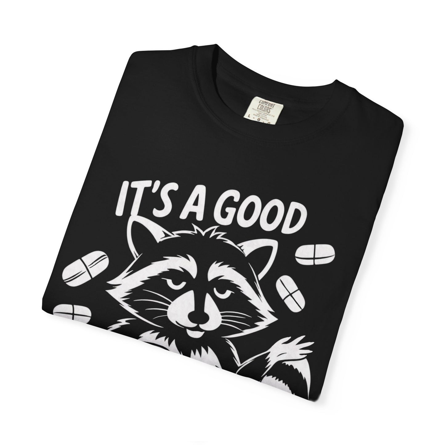 It's a Good Time to Be Medicated Unisex T-Shirt
