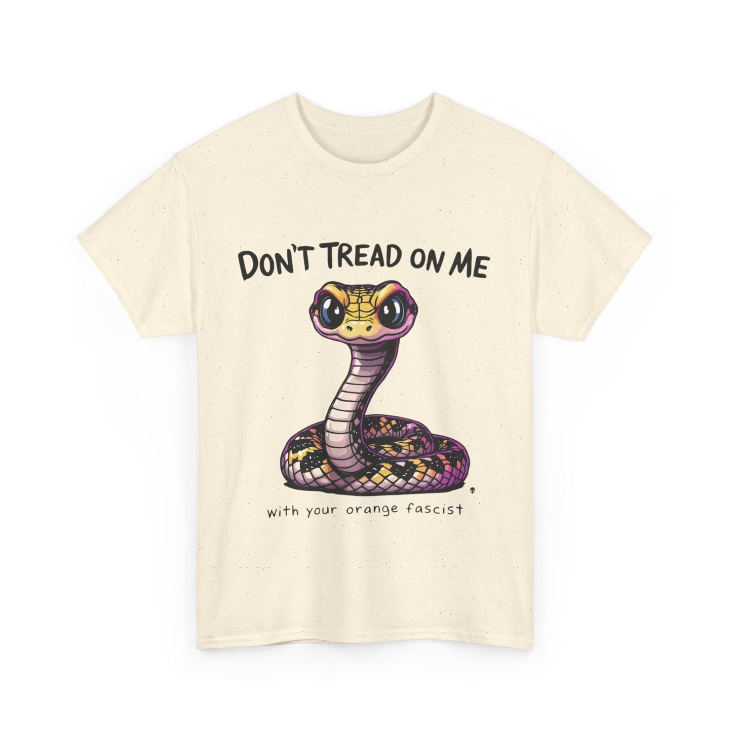 Don’t Tread on Me Political Humor T-shirt