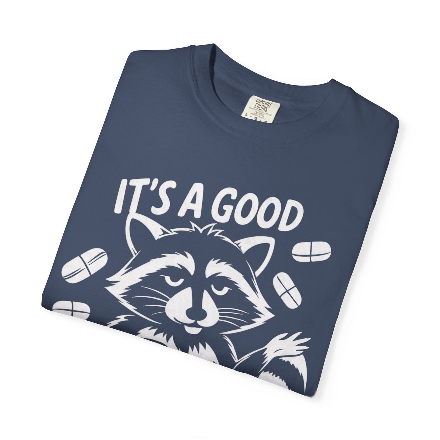It's a Good Time to Be Medicated Unisex T-Shirt