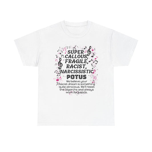 Protest Unisex Tee - Super Callous Fragile Racist POTUS