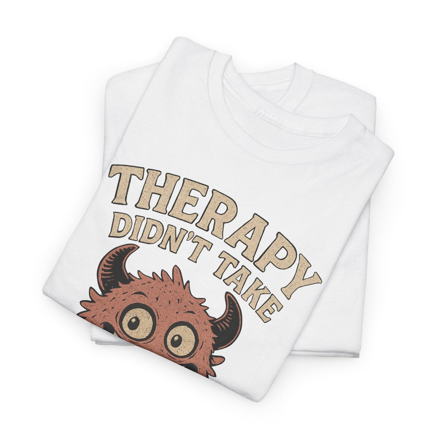 Humorous Therapy Monster Design Unisex Heavy Cotton Tee