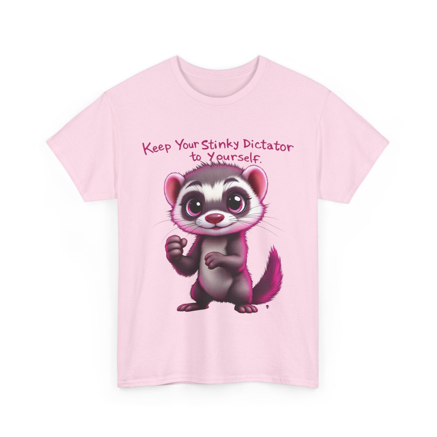 “Keep your stinky dictator to yourself” Ferret Graphic Tee -