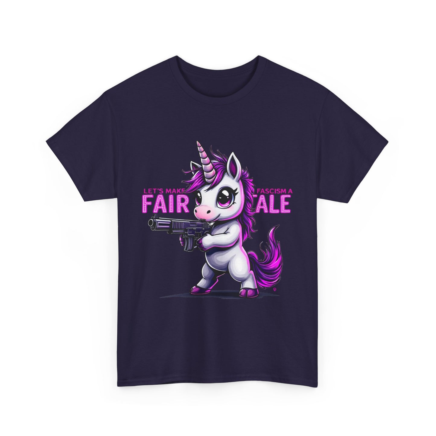 Let's Make Fascism a Fairytale, Unicorn Protest Tee