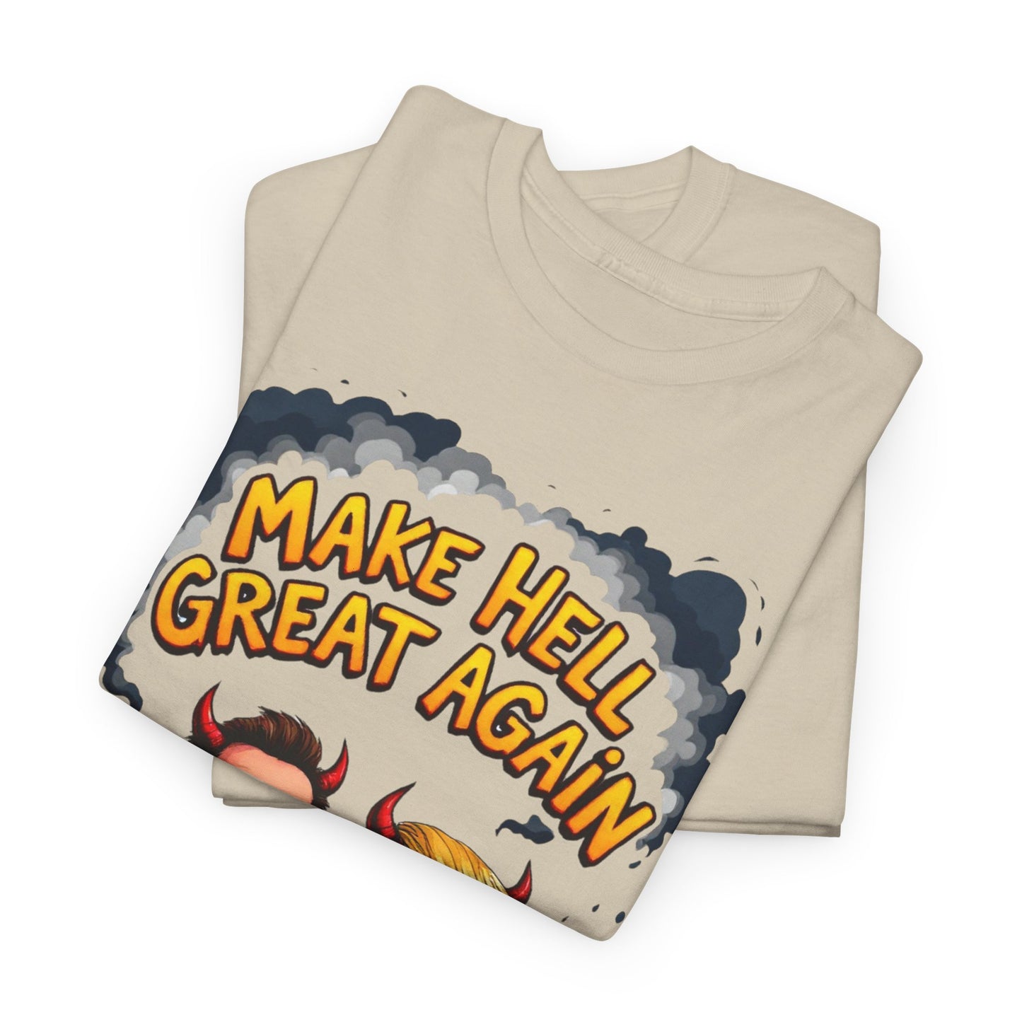 Make Hell Great Again Unisex Heavy Cotton Tee