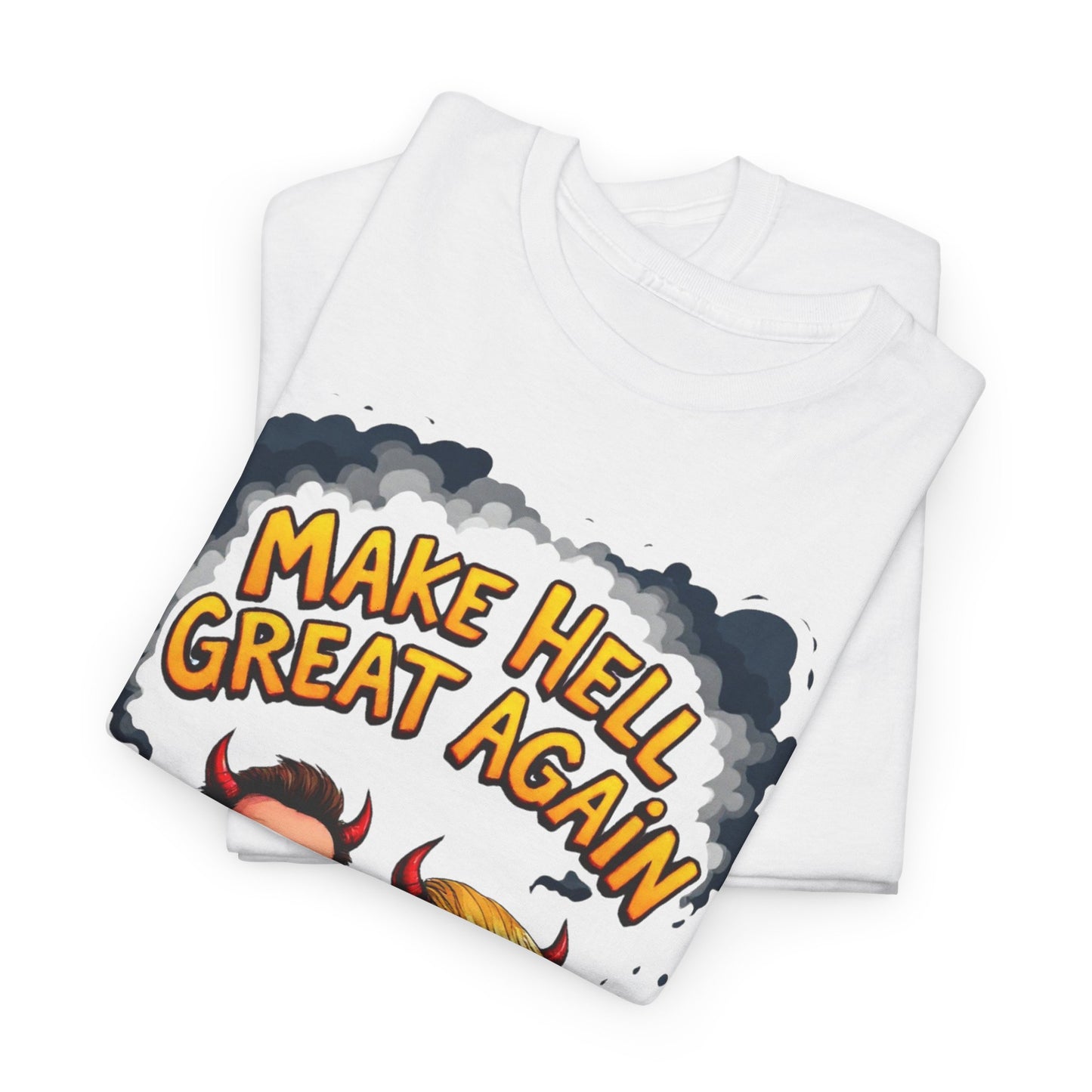 Make Hell Great Again Unisex Heavy Cotton Tee