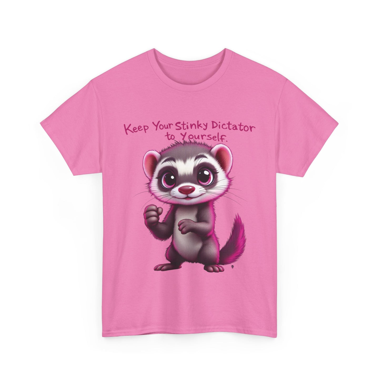 “Keep your stinky dictator to yourself” Ferret Graphic Tee -