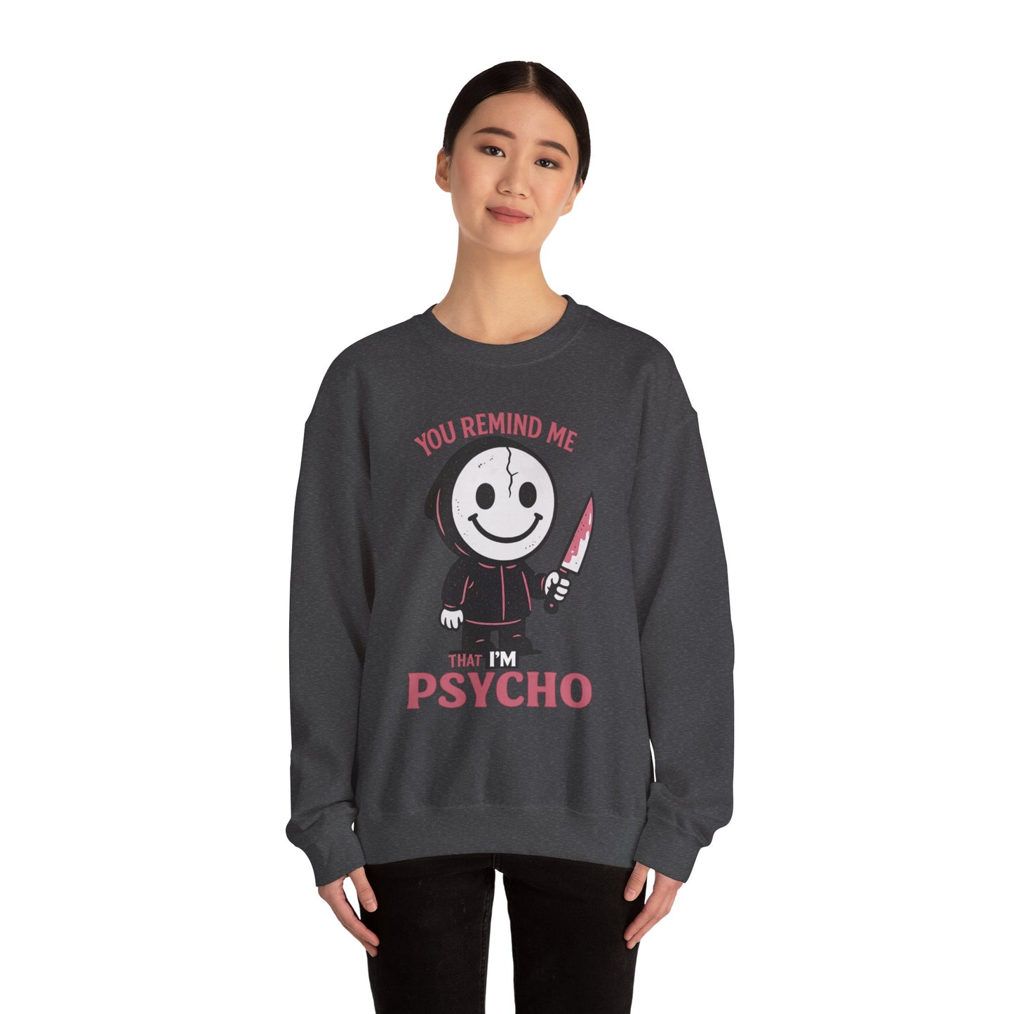 ‘You Remind Me that I’m Psycho’ Hoodie Face Crewneck Sweatshirt | Spooky Cute Valentine’s Day Pullover | Funny Horror Love Graphic