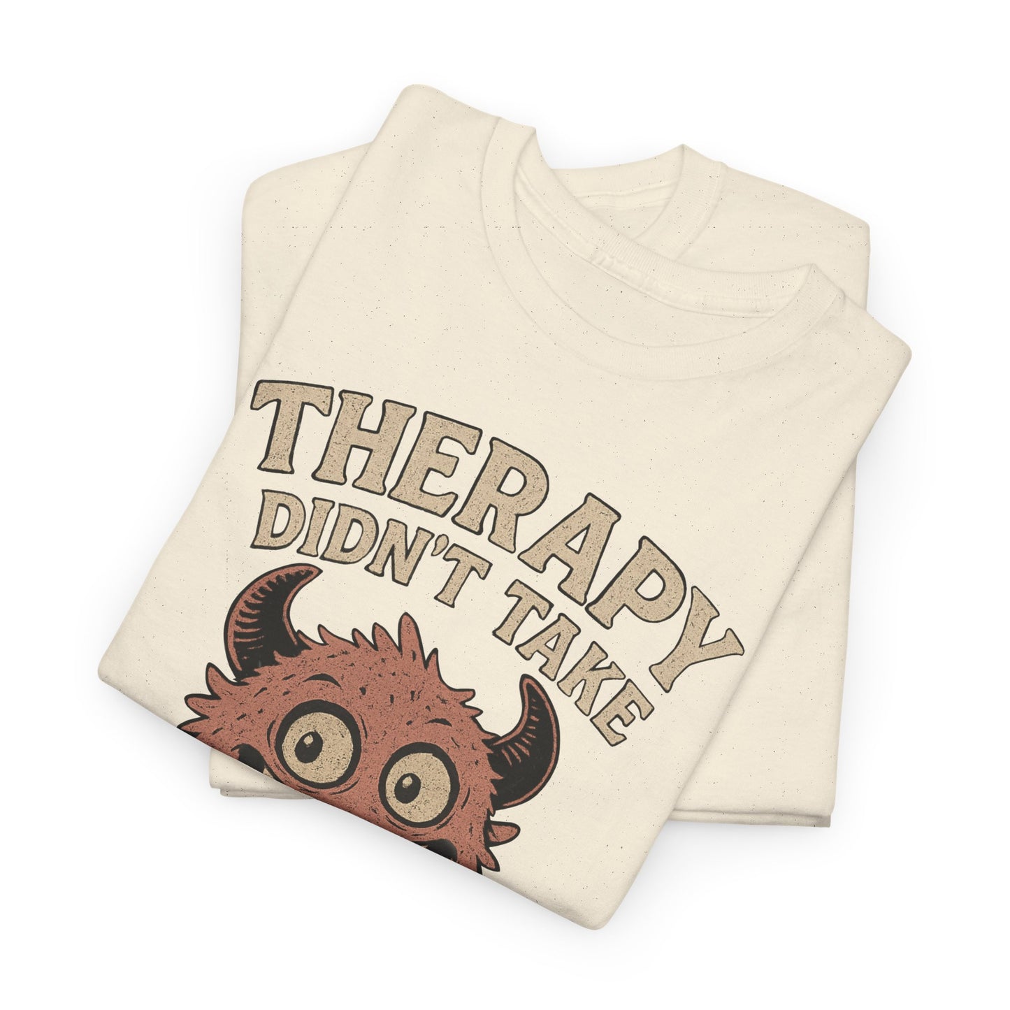 Humorous Therapy Monster Design Unisex Heavy Cotton Tee