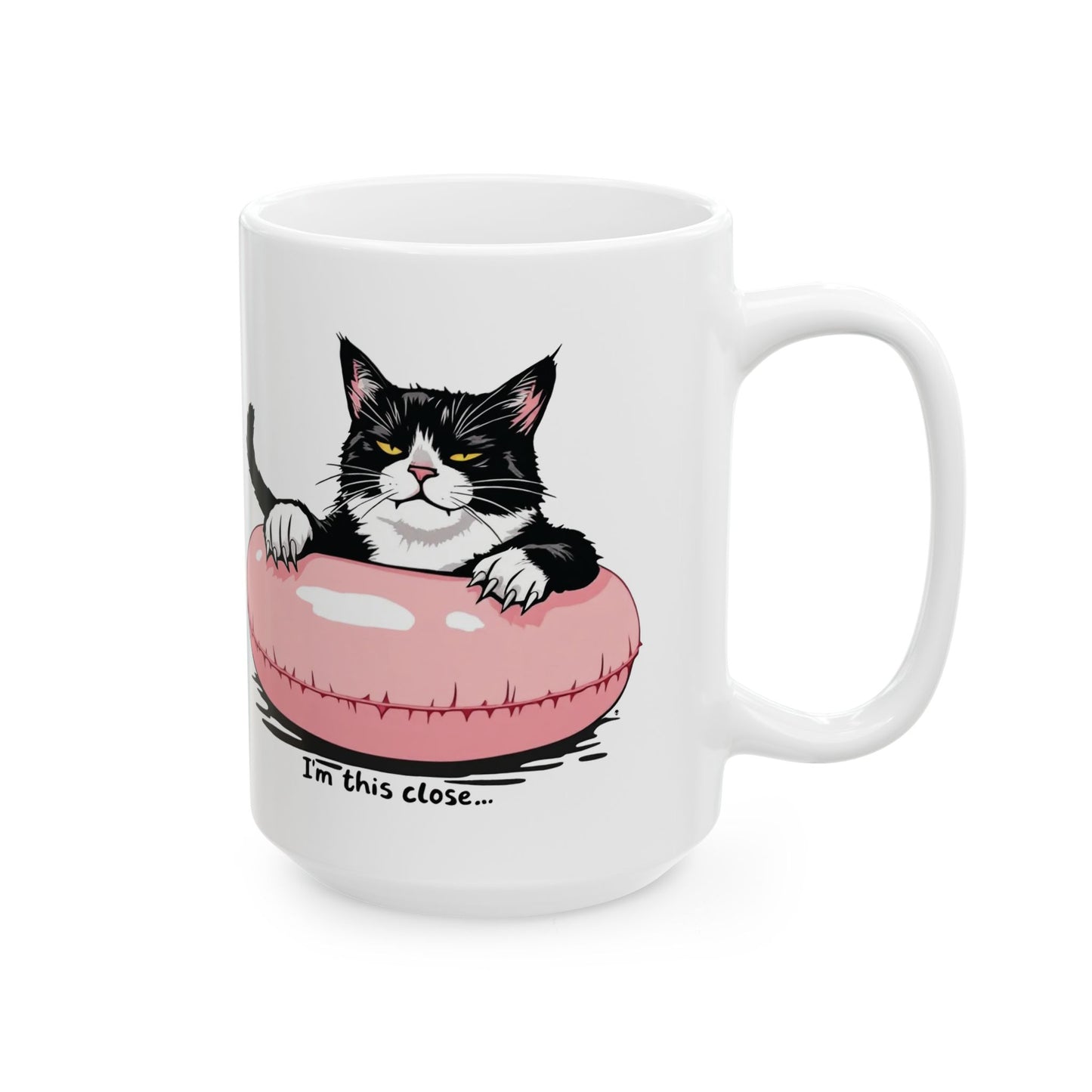 Funny Cat Ceramic Mug (11oz, 15oz) - 'I'm this close' Dark Humor Design