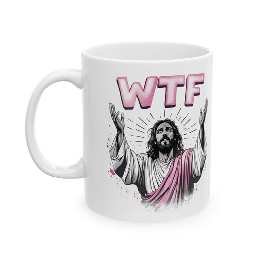 WTF Jesus Ceramic Mug - Funny Gift for Coffee Lovers, Humorous Tea Cup, Unique Novelty Mug, Conversation Starter, Ideal for Holidays