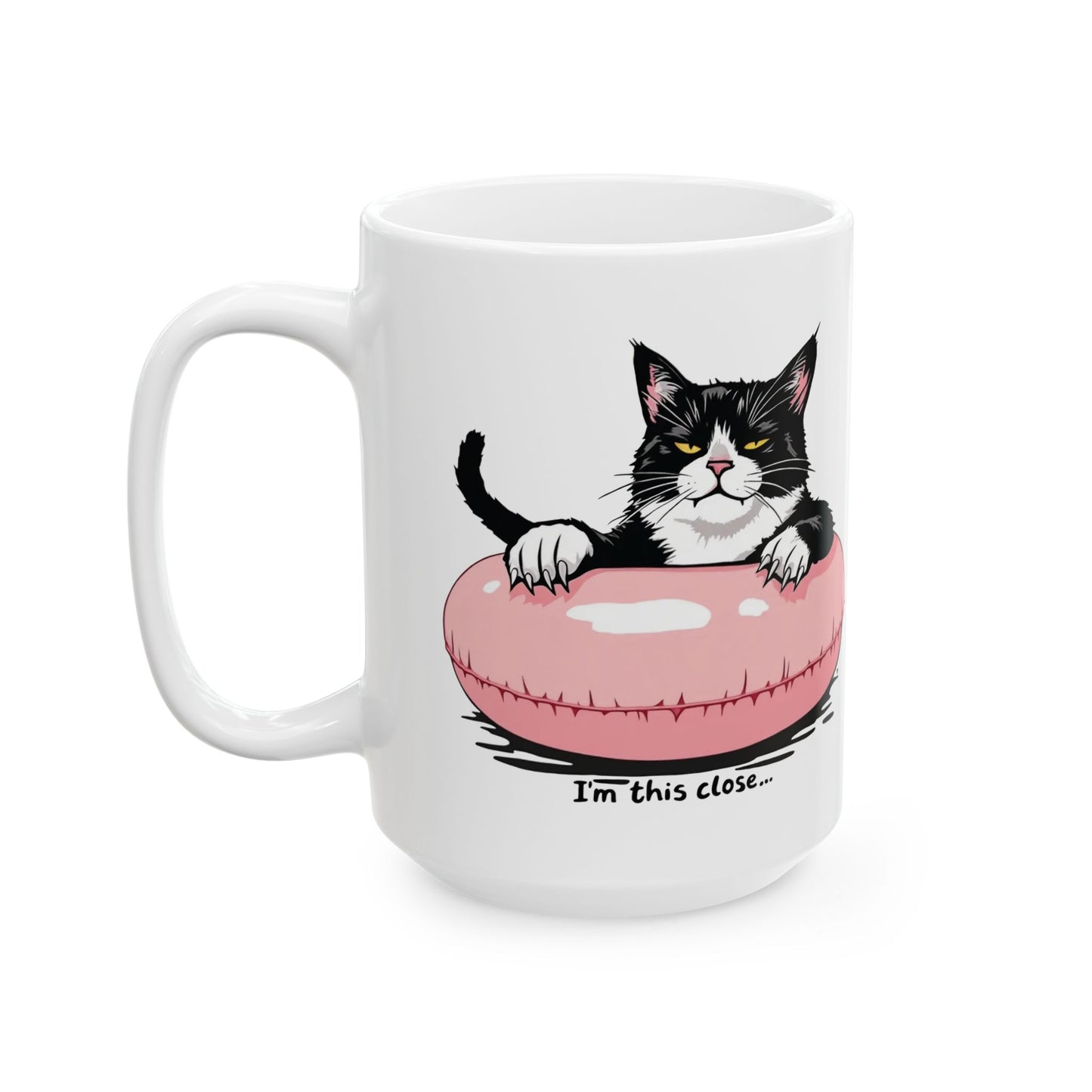 Funny Cat Ceramic Mug (11oz, 15oz) - 'I'm this close' Dark Humor Design