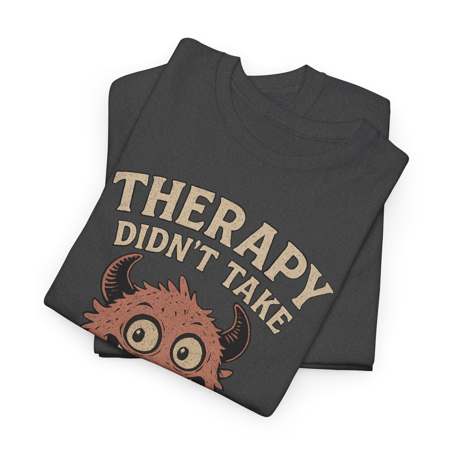 Humorous Therapy Monster Design Unisex Heavy Cotton Tee