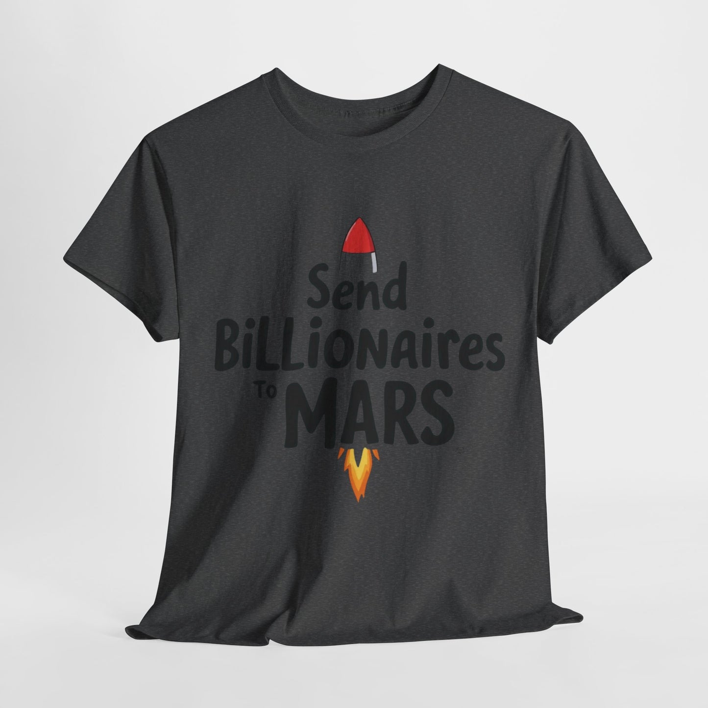 Send Billionaires to Mars US Politics Tee