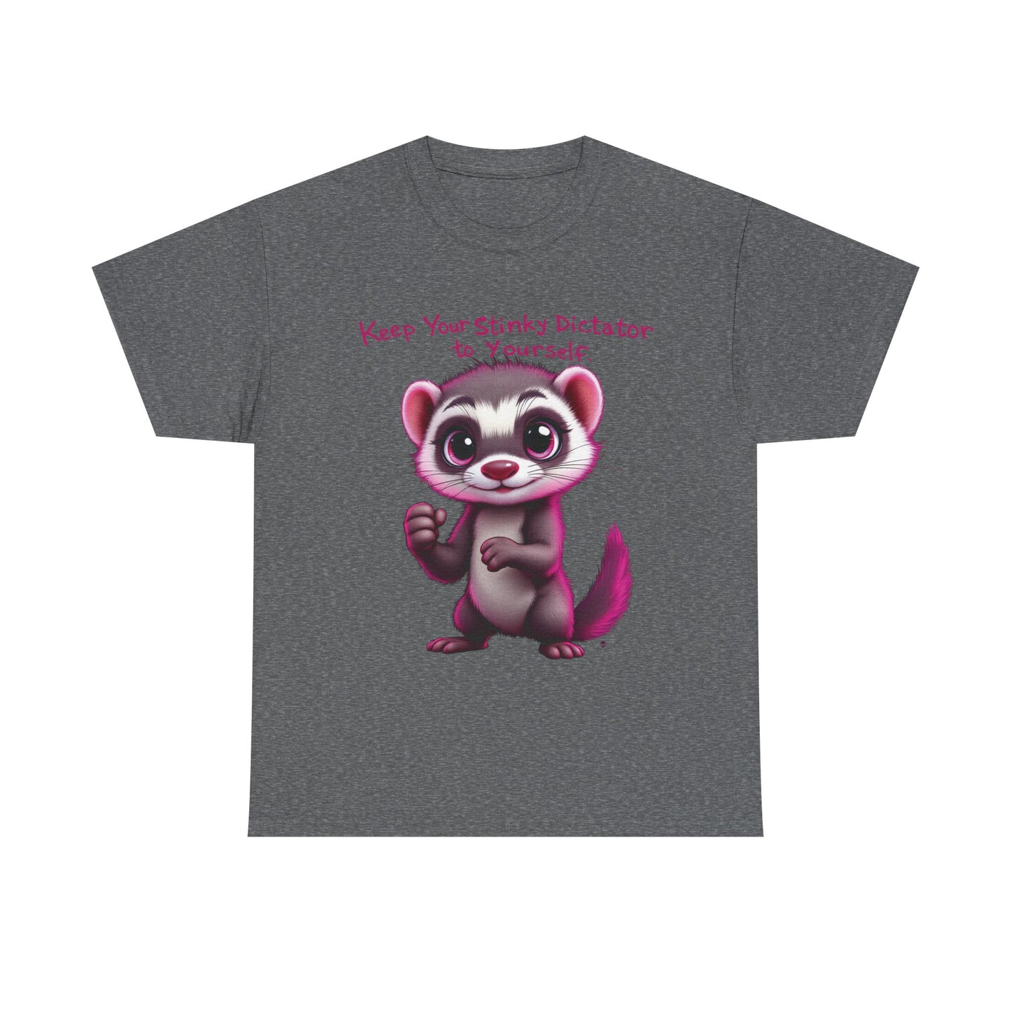 “Keep your stinky dictator to yourself” Ferret Graphic Tee -