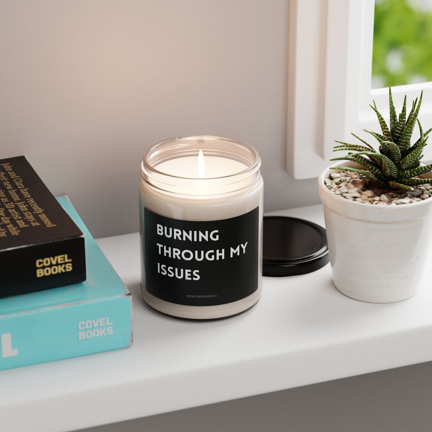 Burning Through My Issues — Scented Soy Candle (9oz)
