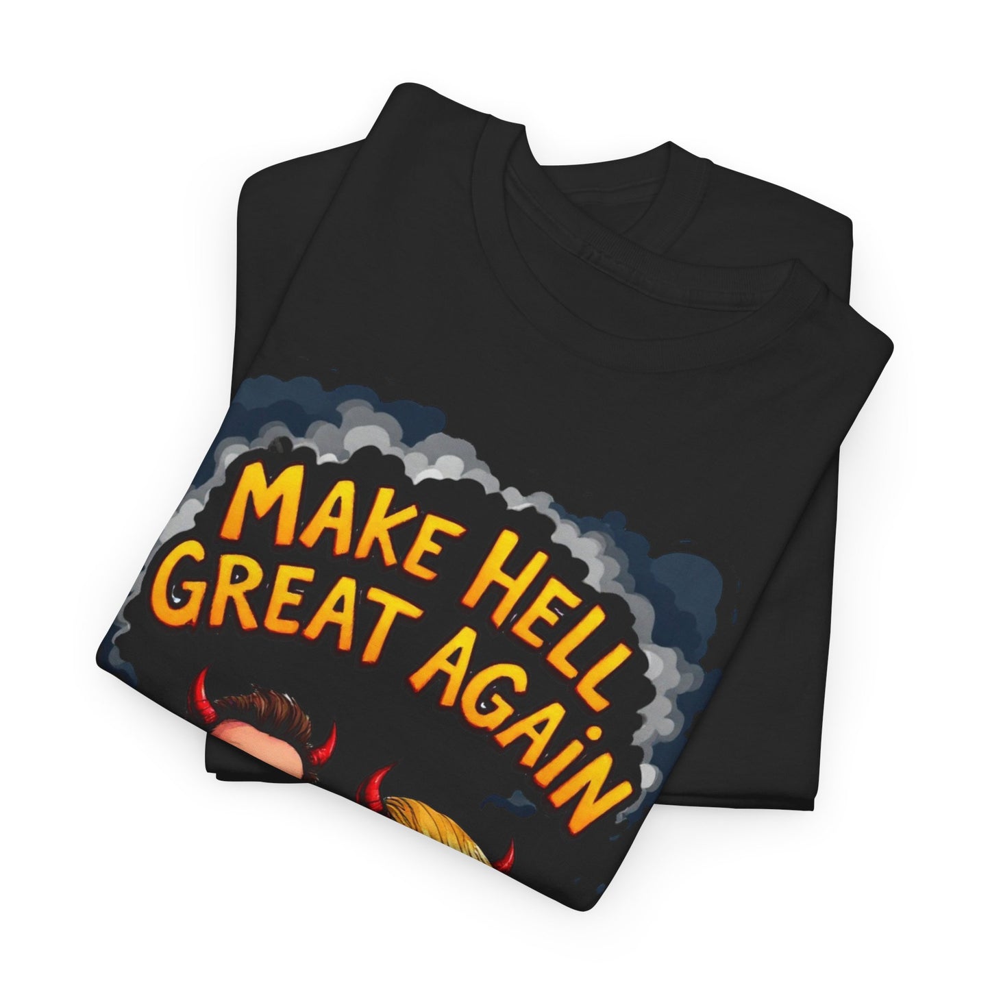 Make Hell Great Again Unisex Heavy Cotton Tee
