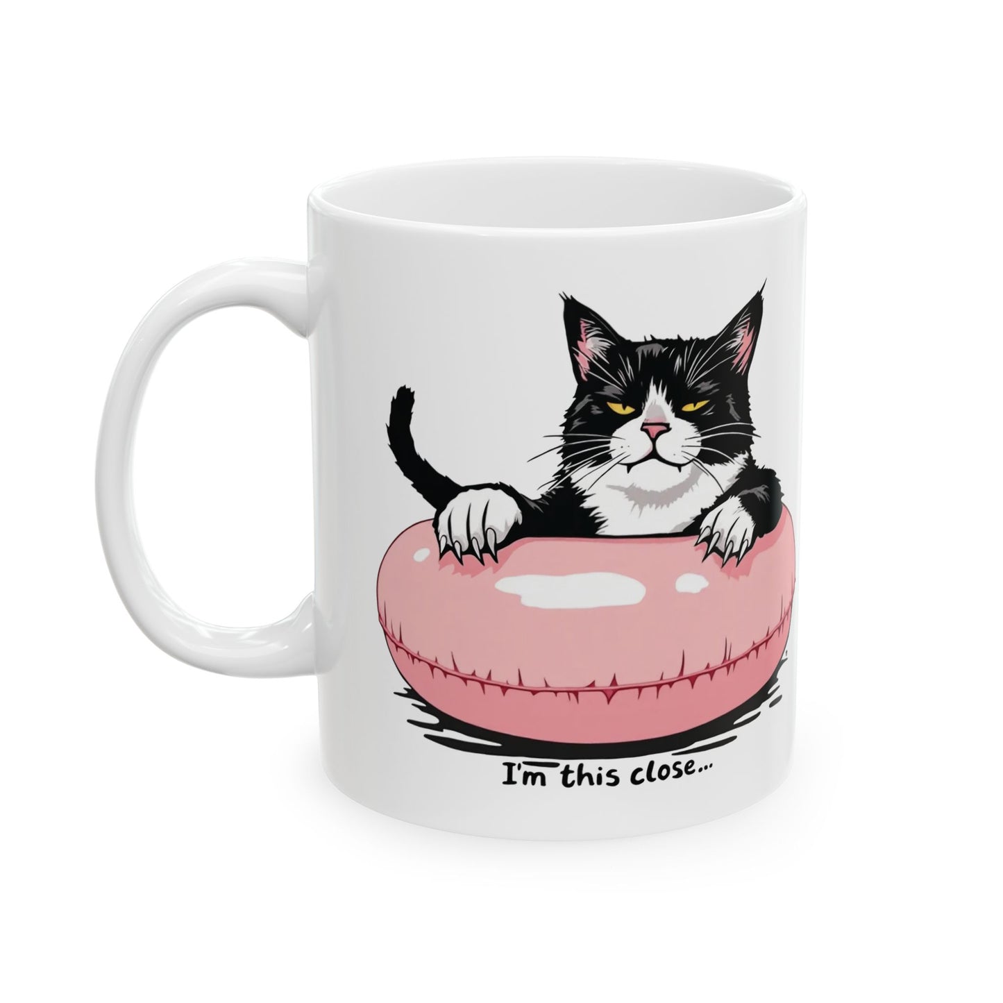 Funny Cat Ceramic Mug (11oz, 15oz) - 'I'm this close' Dark Humor Design