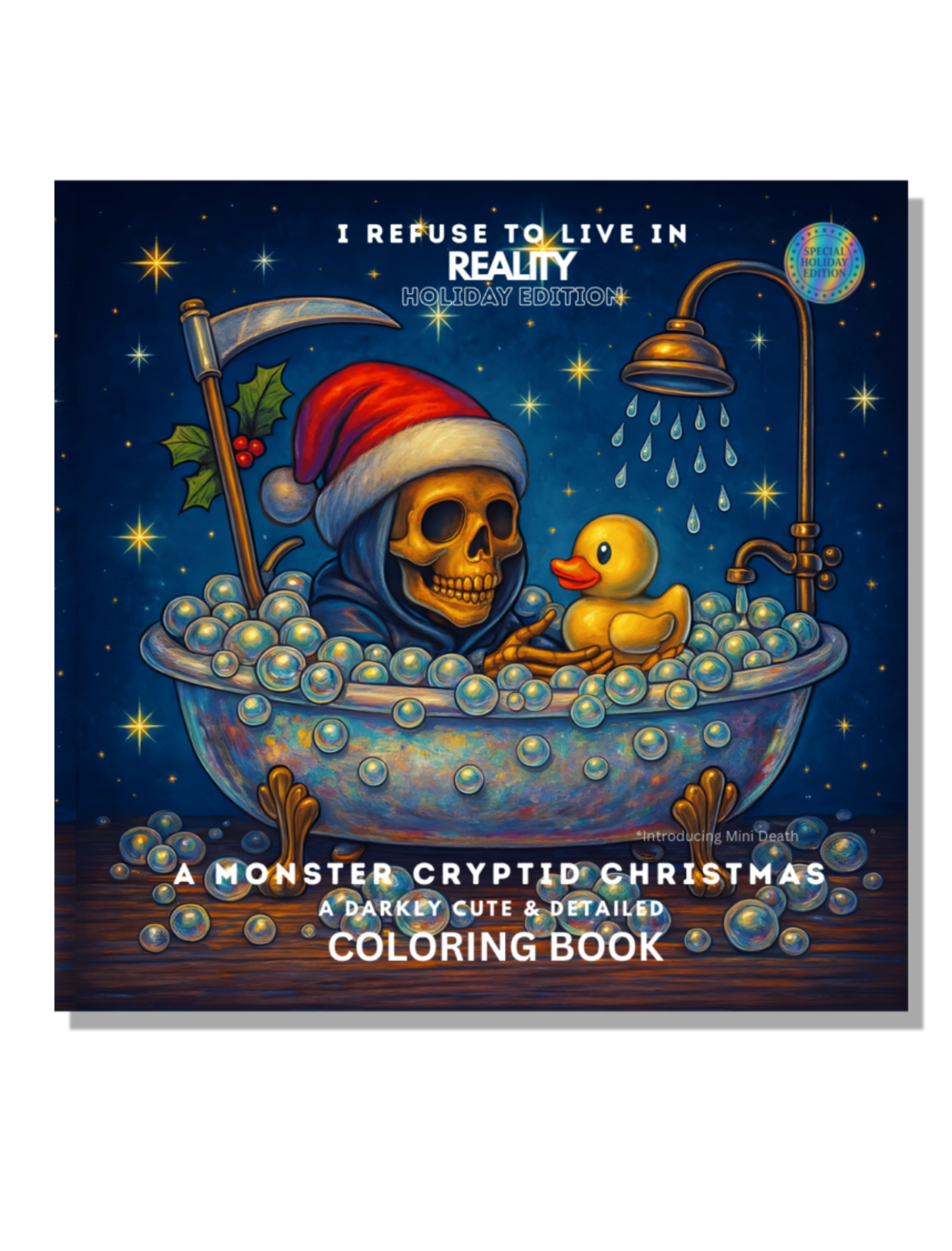 I Refuse to Live in Reality Holiday Editions