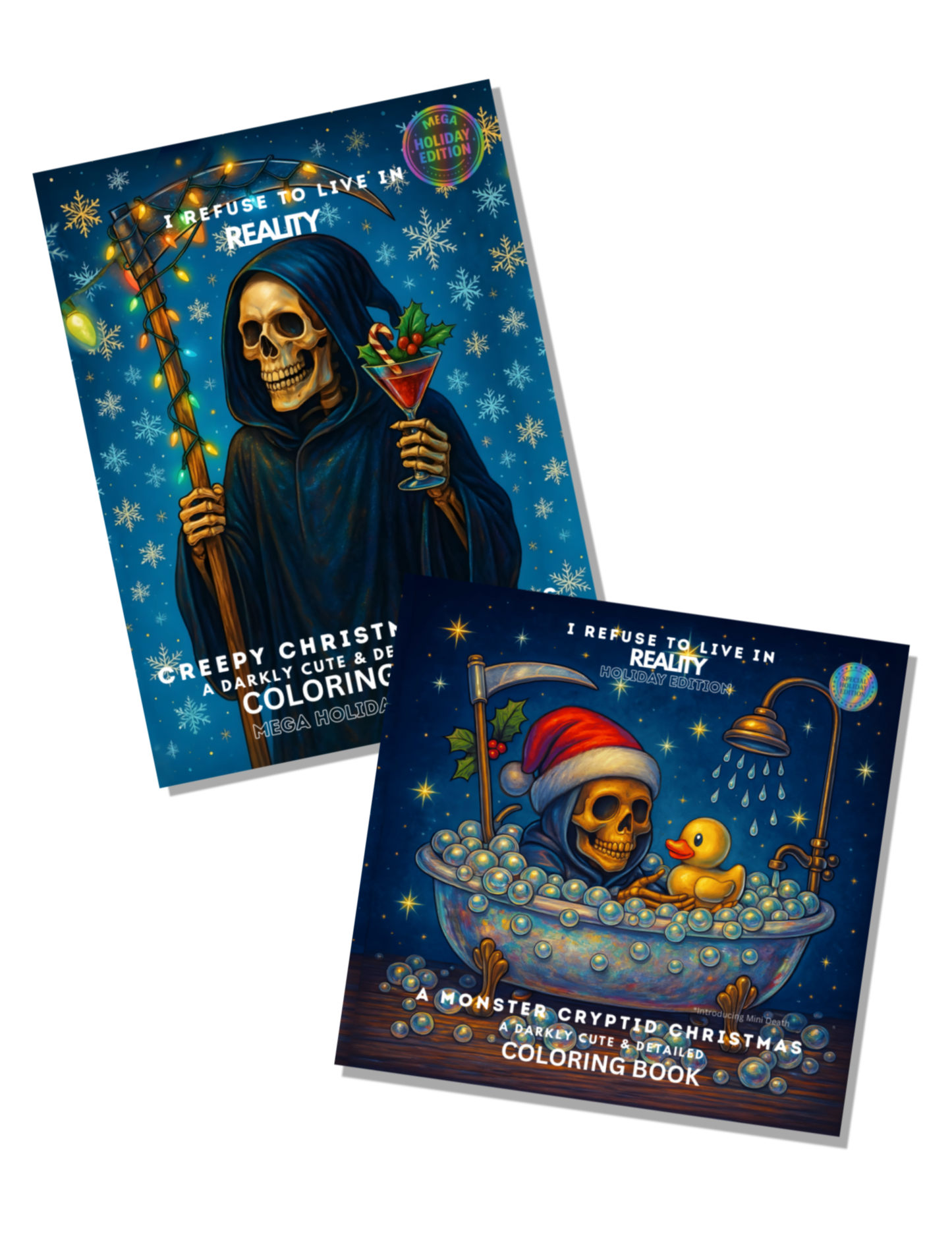 I Refuse to Live in Reality Holiday Editions